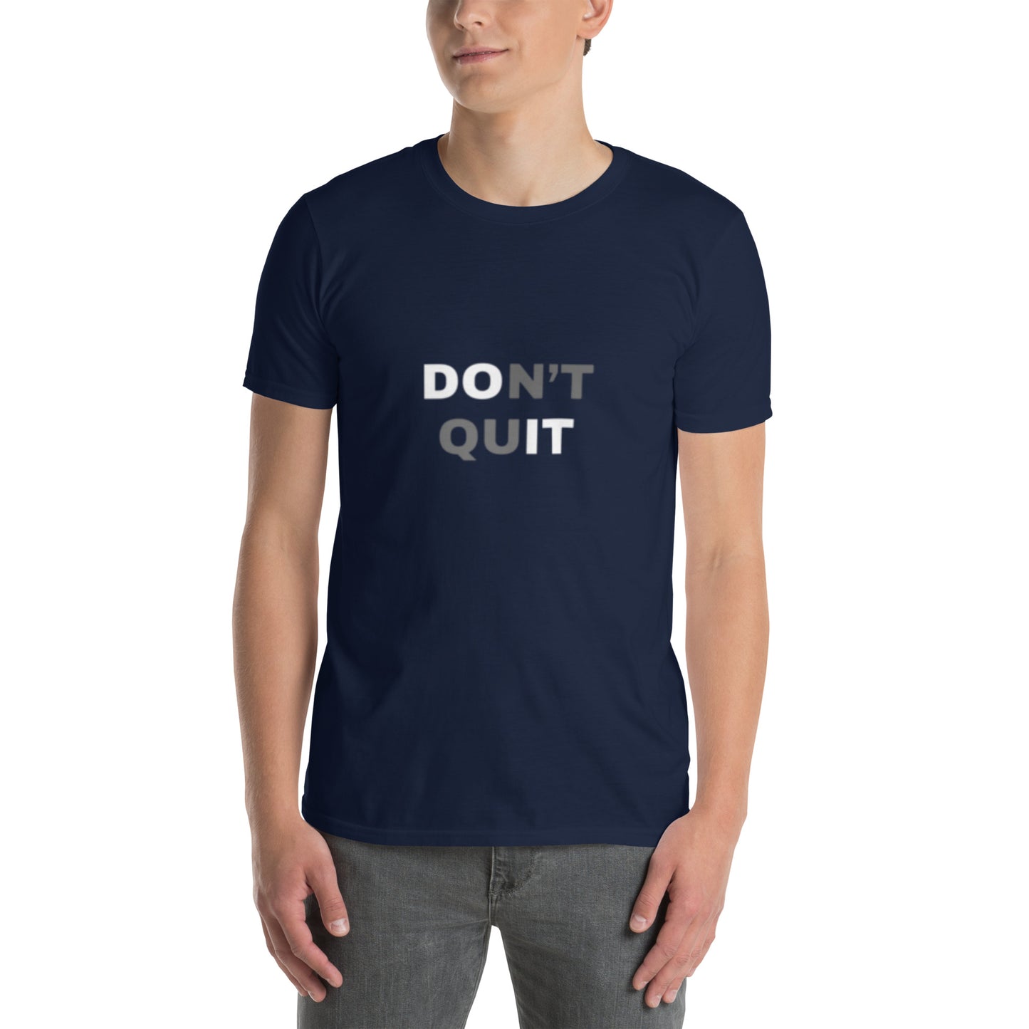 Don't Quit Inspirational T-Shirt | Motivational Quote Tee